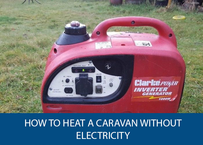 How to Heat a Caravan Without Electricity Caravan Helper