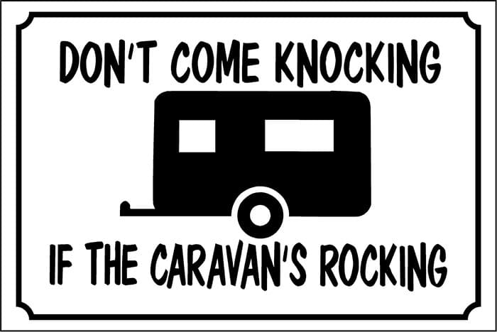 Don’t Come Knocking If The Caravans Rocking Self-Adhesive Sticker