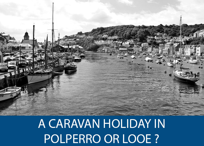 Caravan Holiday in Polperro or Looe