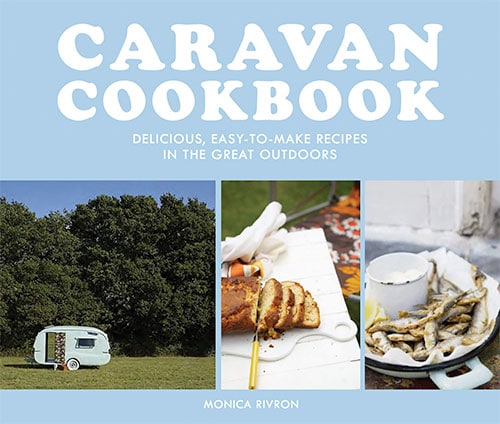 Caravan Cookbook: Delicious, Easy-To-Make Recipes in the Great Outdoors
