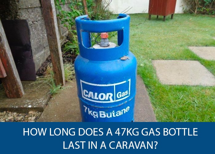 How Long Does a 47kg Gas Bottle Last in a Caravan? Caravan Helper
